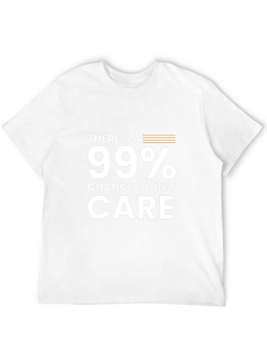 99% Chance I Dont Care Graphic Tee