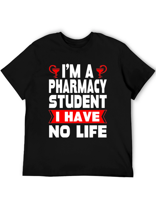 Pharmacy Student Humor T-Shirt - No Life!