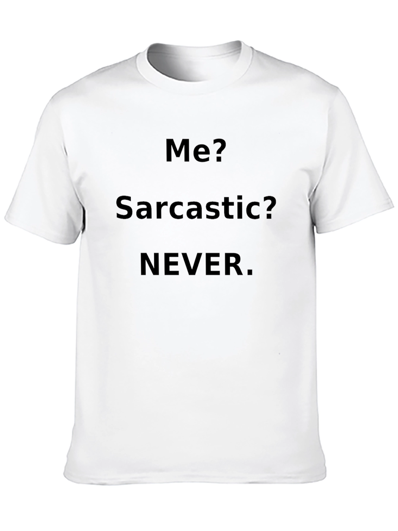 Sarcastic Never Black T-Shirt