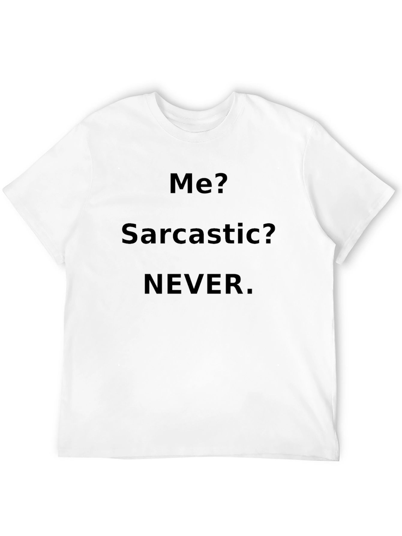 Sarcastic Never Black T-Shirt
