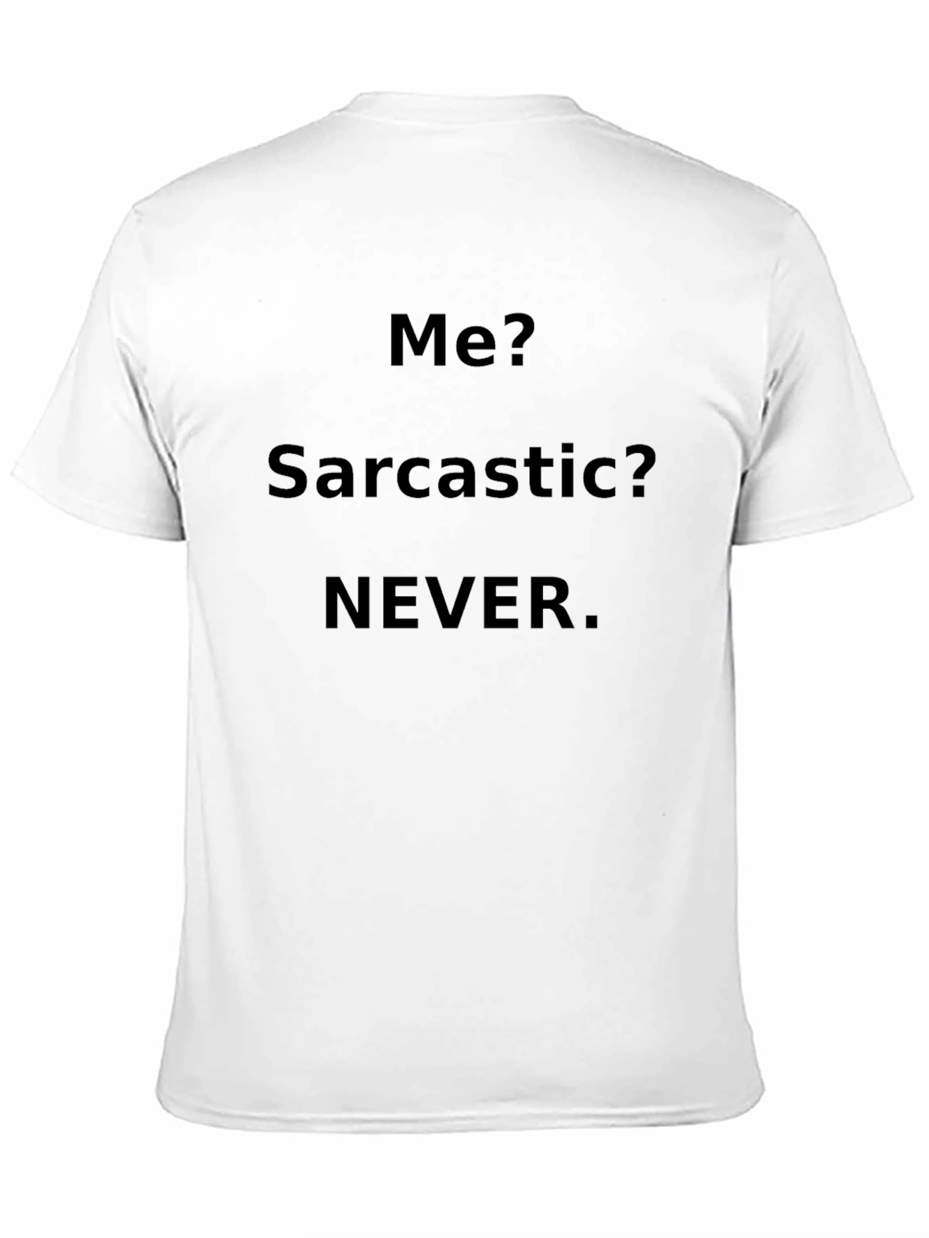 Sarcastic Never Black T-Shirt