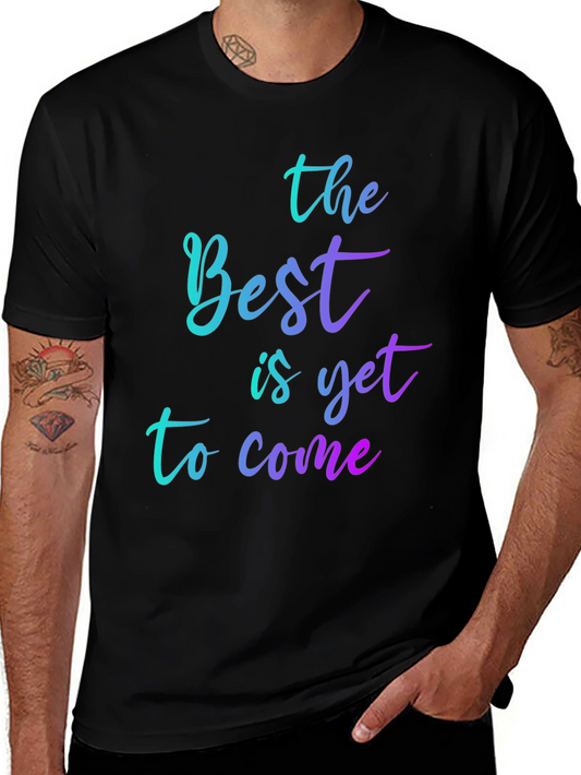 Inspirational Gradient T-Shirt: The Best is Yet to Come