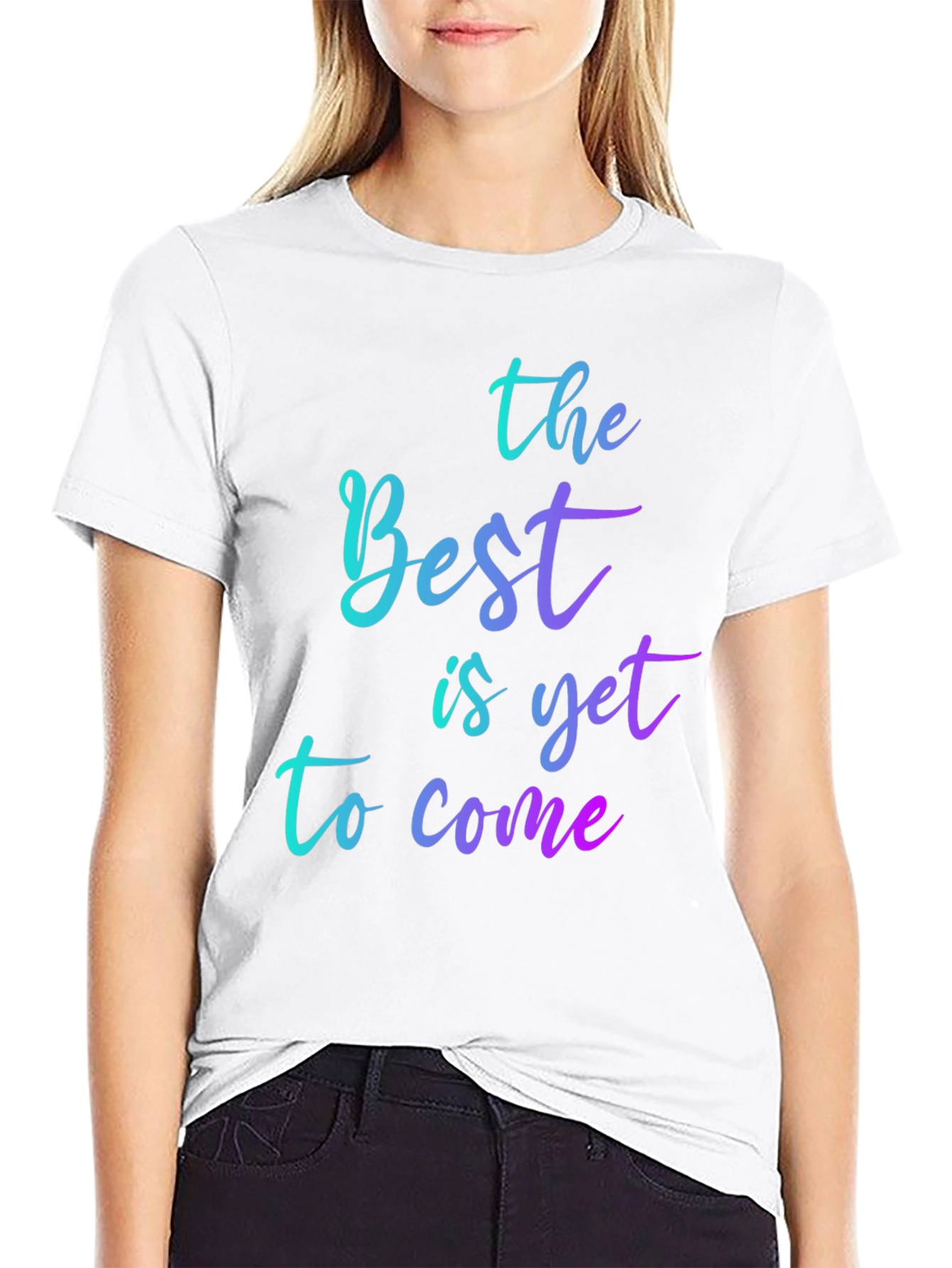 Inspirational Gradient T-Shirt: The Best is Yet to Come