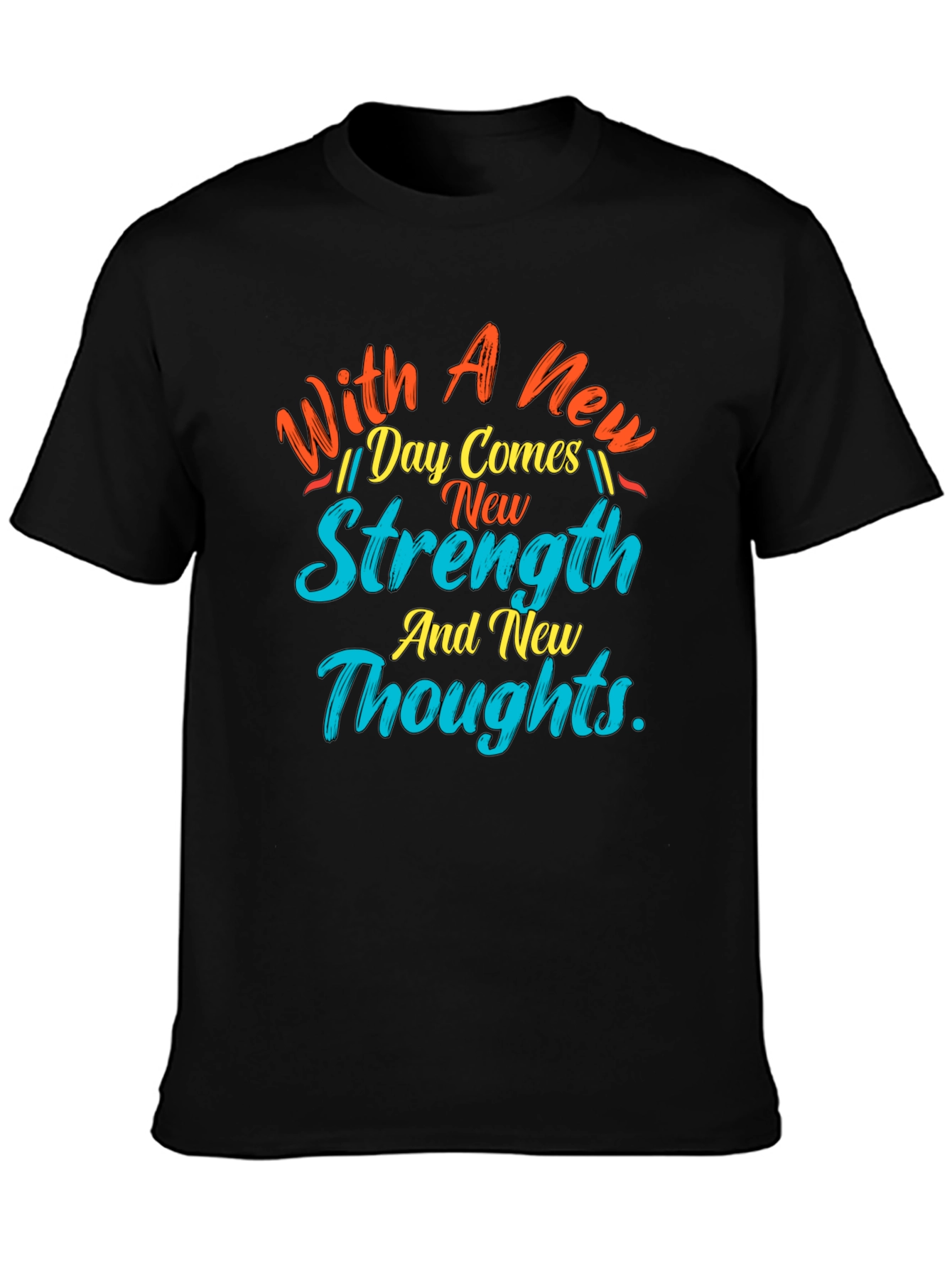 Motivational New Day Strength Graphic Tee
