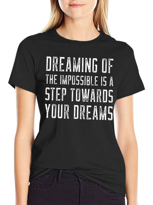 Dream Impossible Graphic T-Shirt