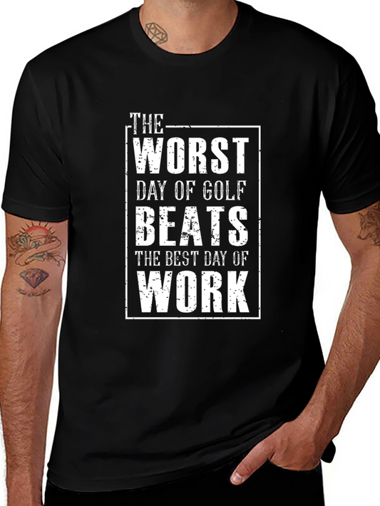 Golf Lover T-Shirt - The Worst Day of Golf Beats Work