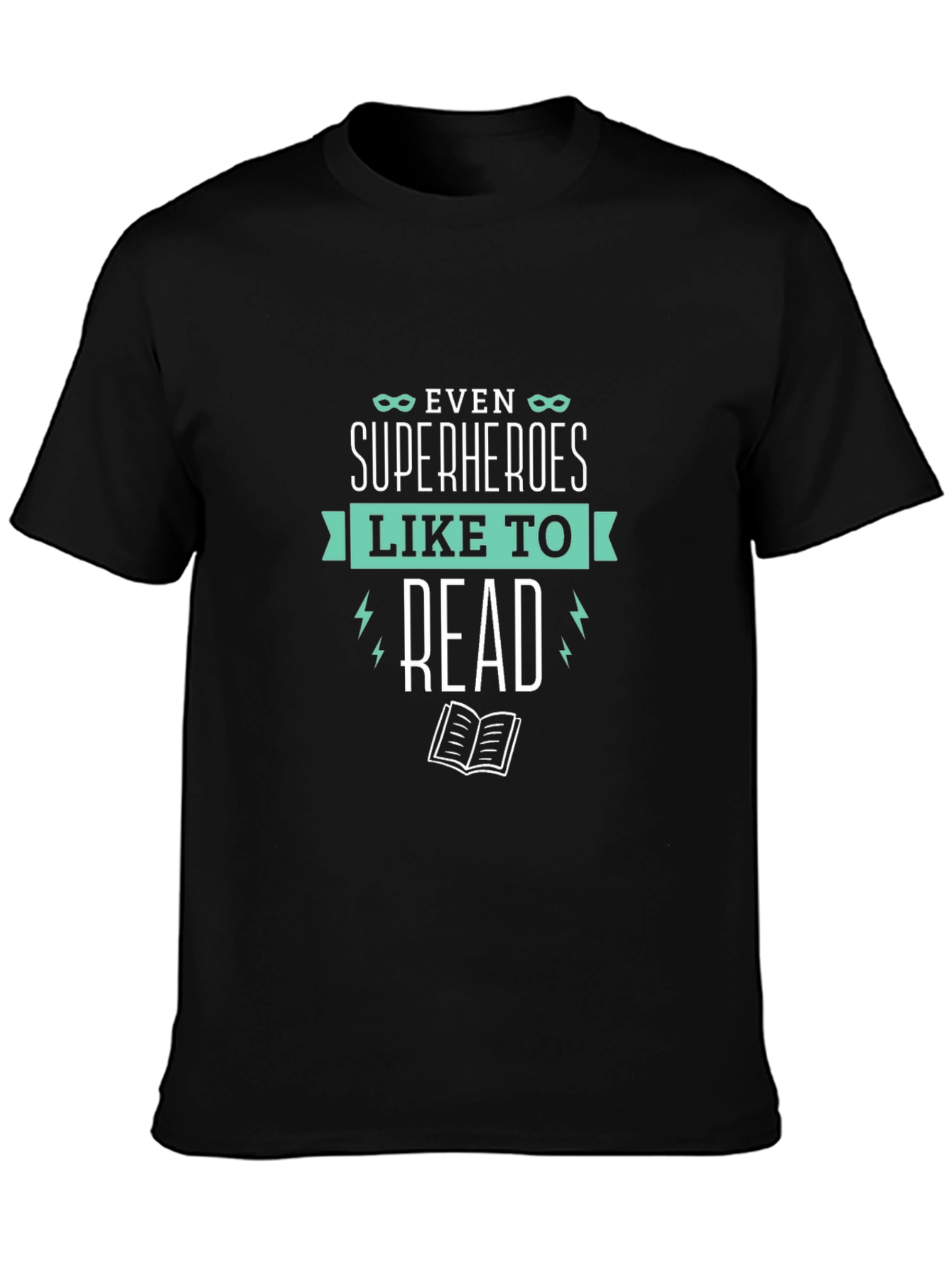 Even Superheroes Like to Read T-Shirt