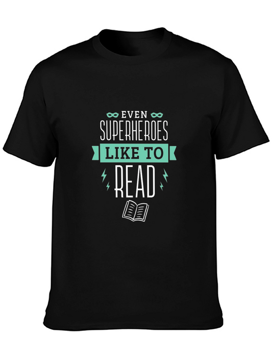Even Superheroes Like to Read T-Shirt