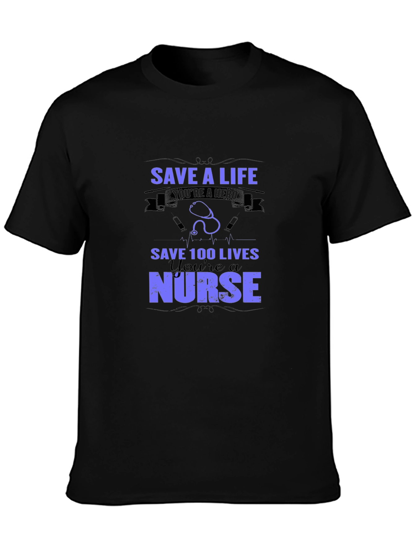 Nurse Hero T-Shirt - Save Lives!