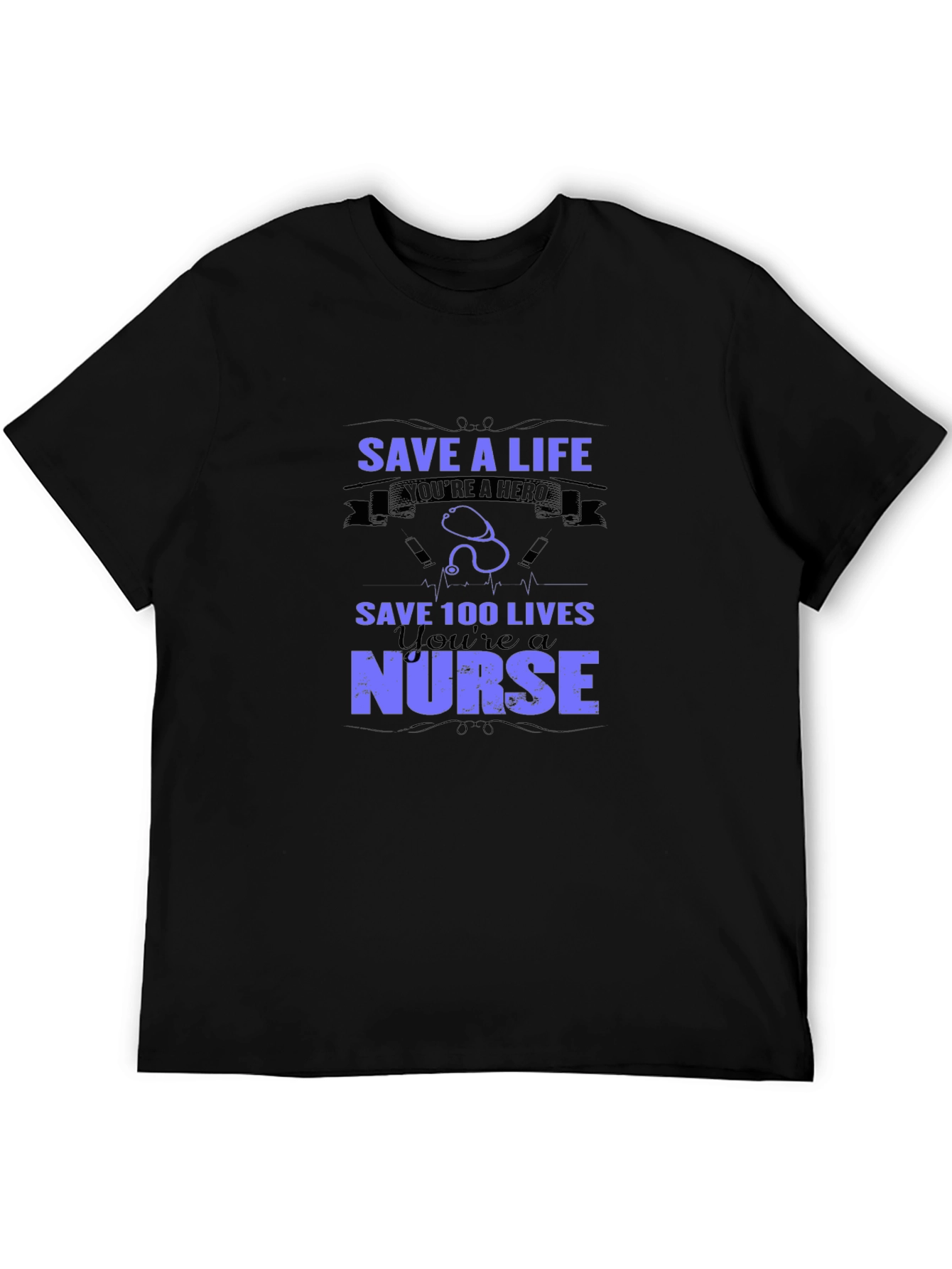 Nurse Hero T-Shirt - Save Lives!