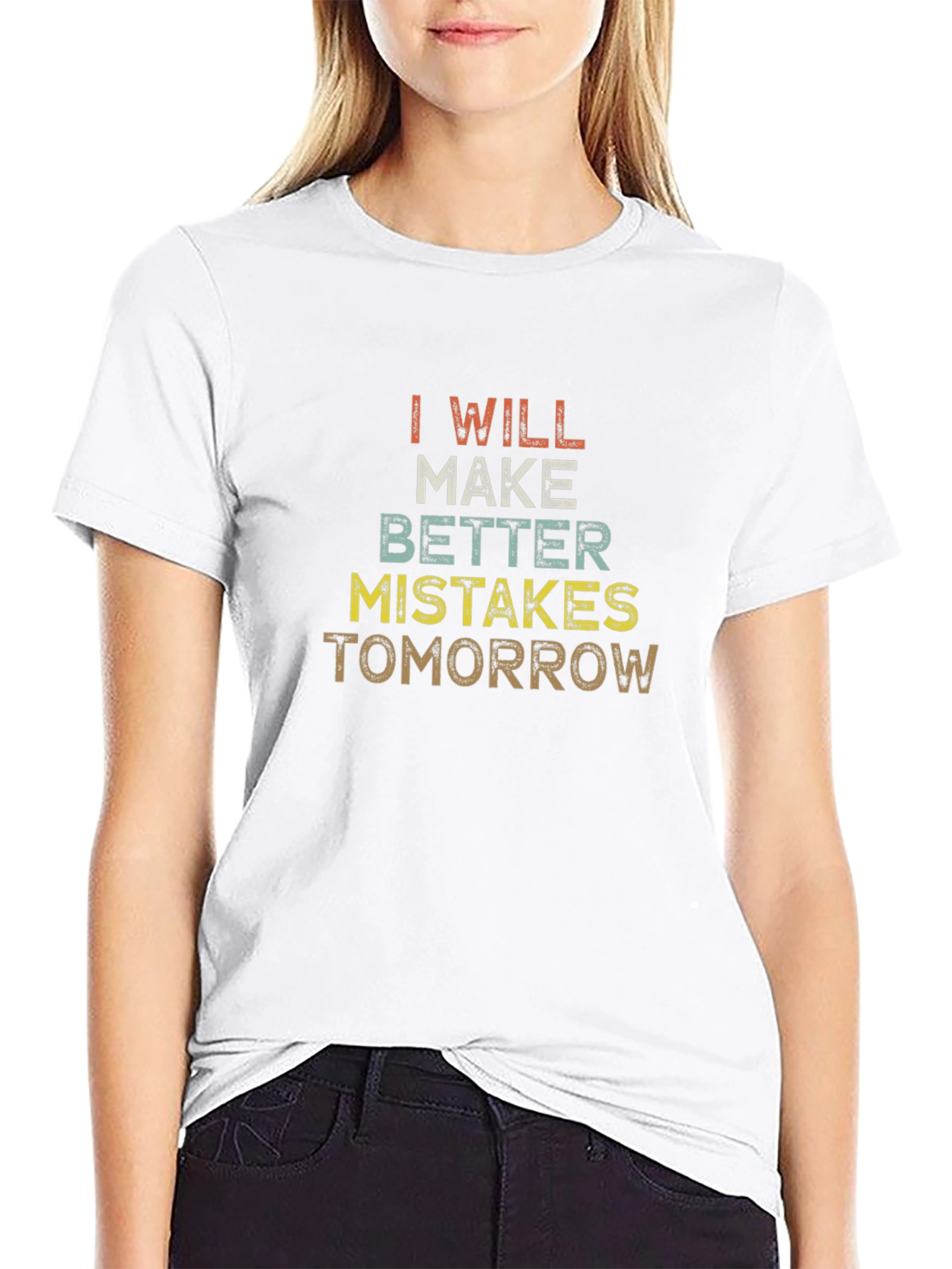 I Will Make Better Mistakes Tomorrow Graphic Tee
