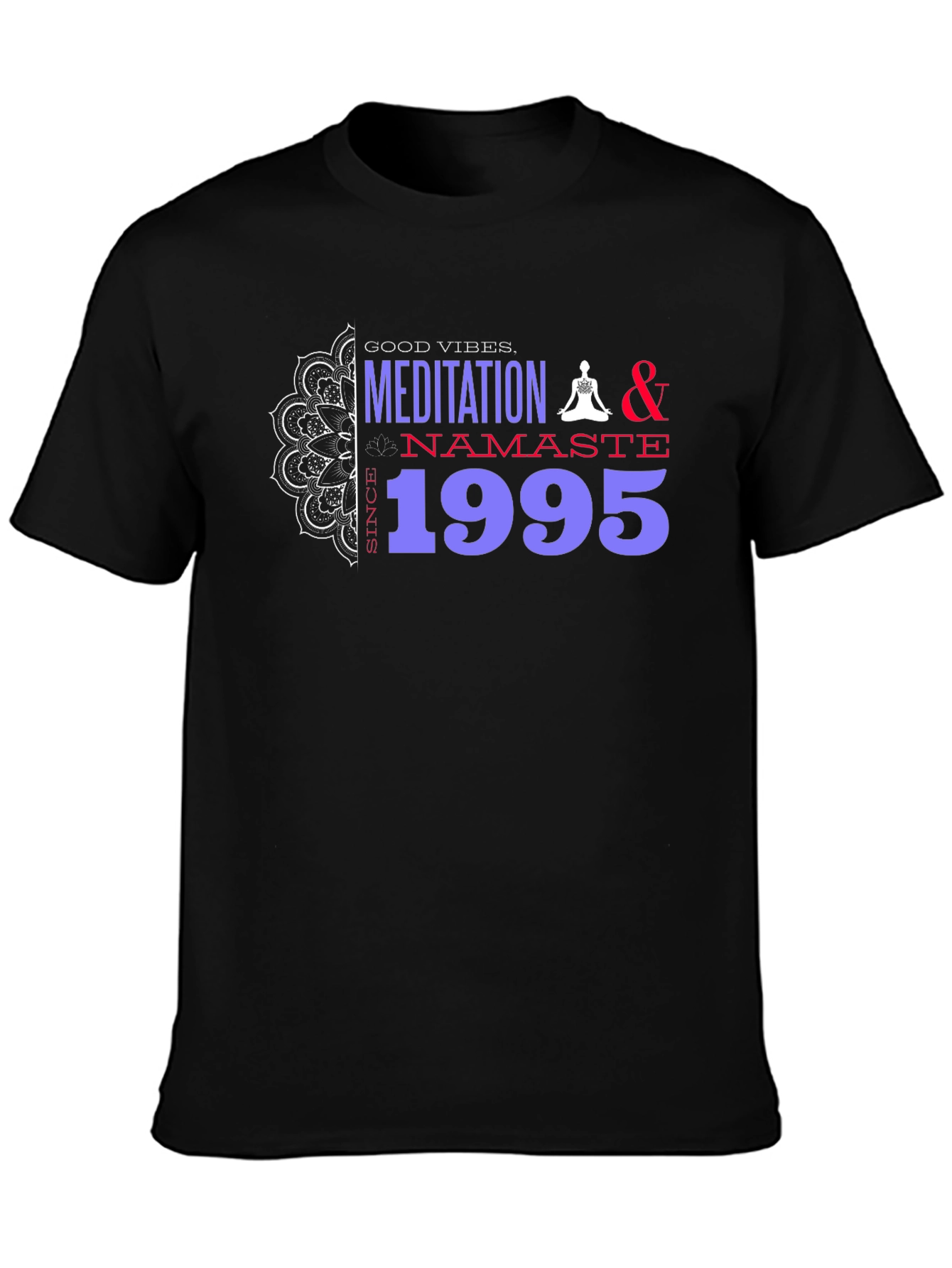 Meditation Namaste Since 1995 Black T-Shirt