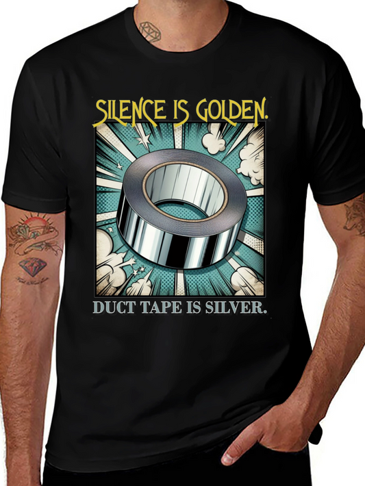 Silence is Golden Duct Tape T-Shirt