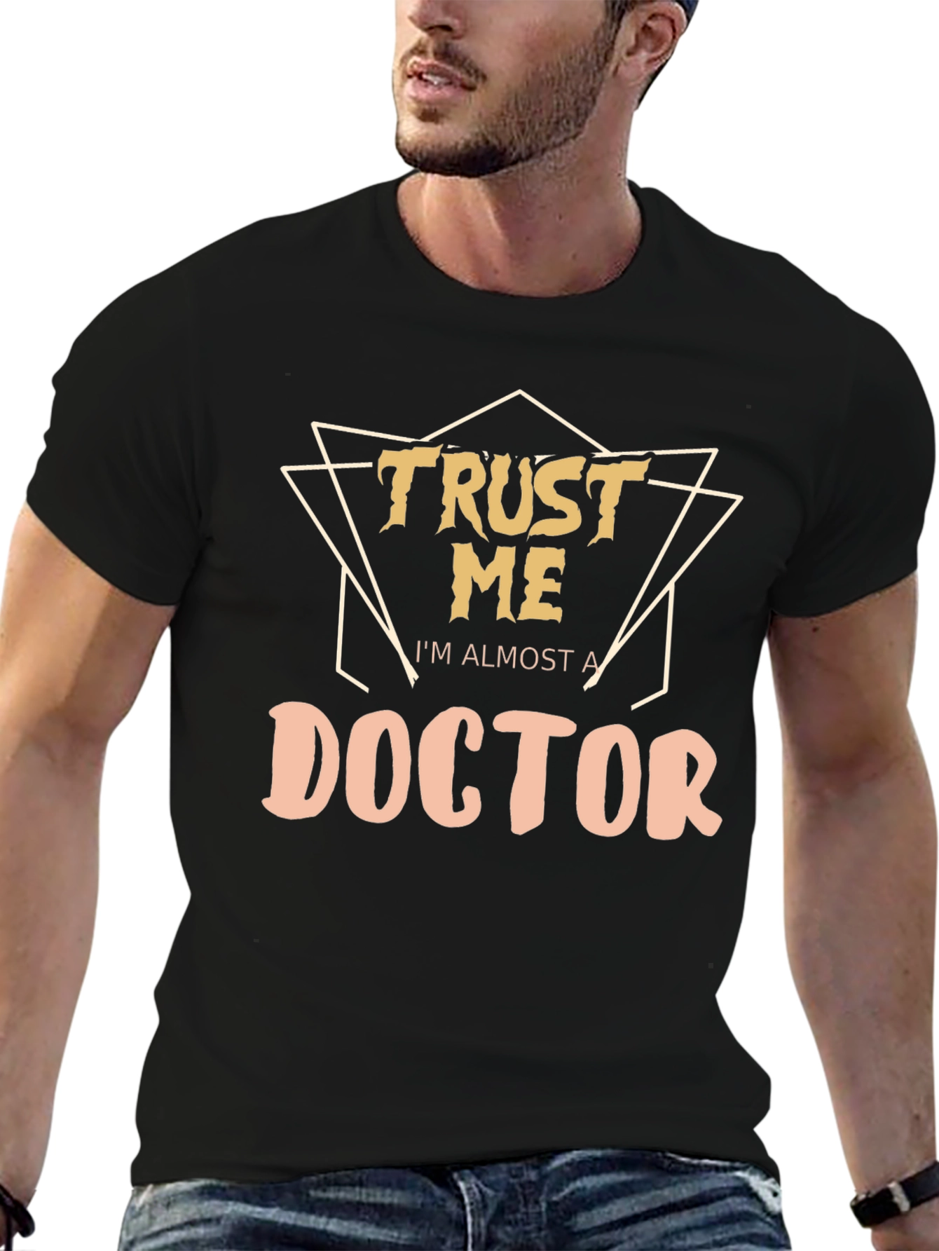 Trust Me Im Almost a Doctor T-Shirt