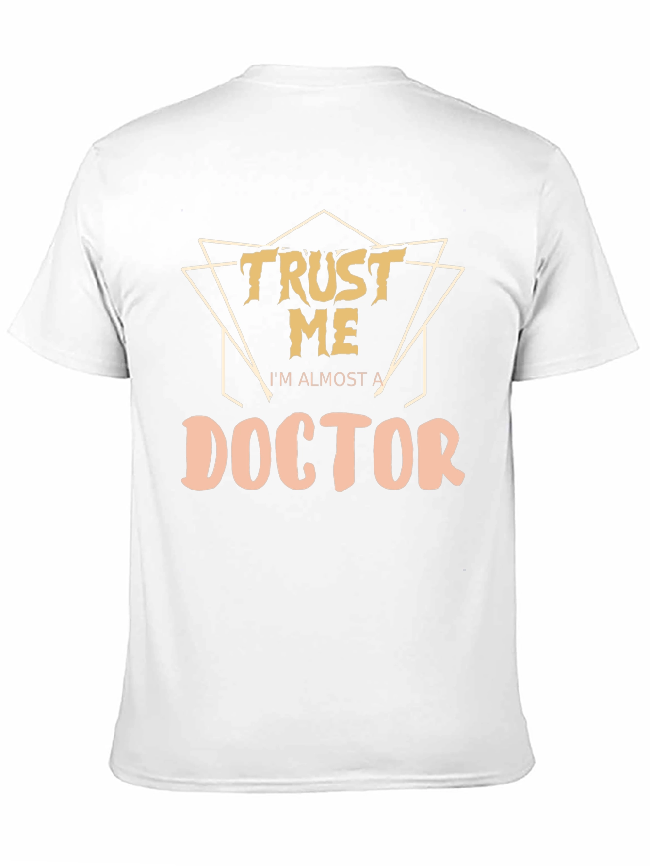 Trust Me Im Almost a Doctor T-Shirt