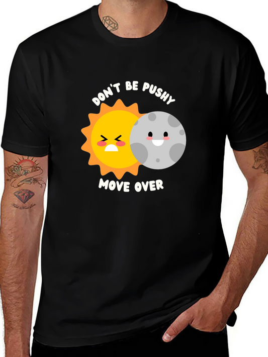 Dont Be Pushy Graphic T-Shirt