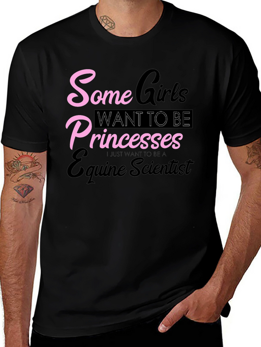 Equine Scientist T-Shirt - Some Girls Princesses