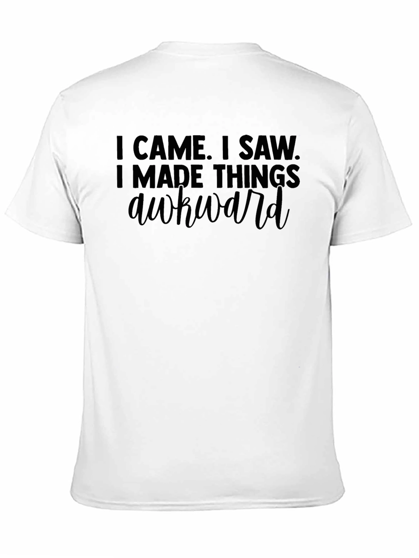 Awkward Humor Graphic Tee