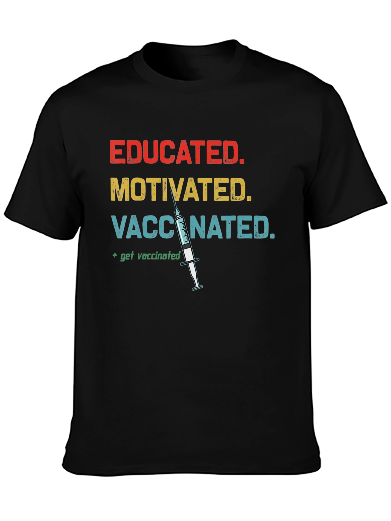 Educated Motivated Vaccinated T-Shirt