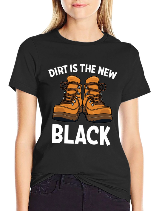 Dirt is the New Black T-Shirt