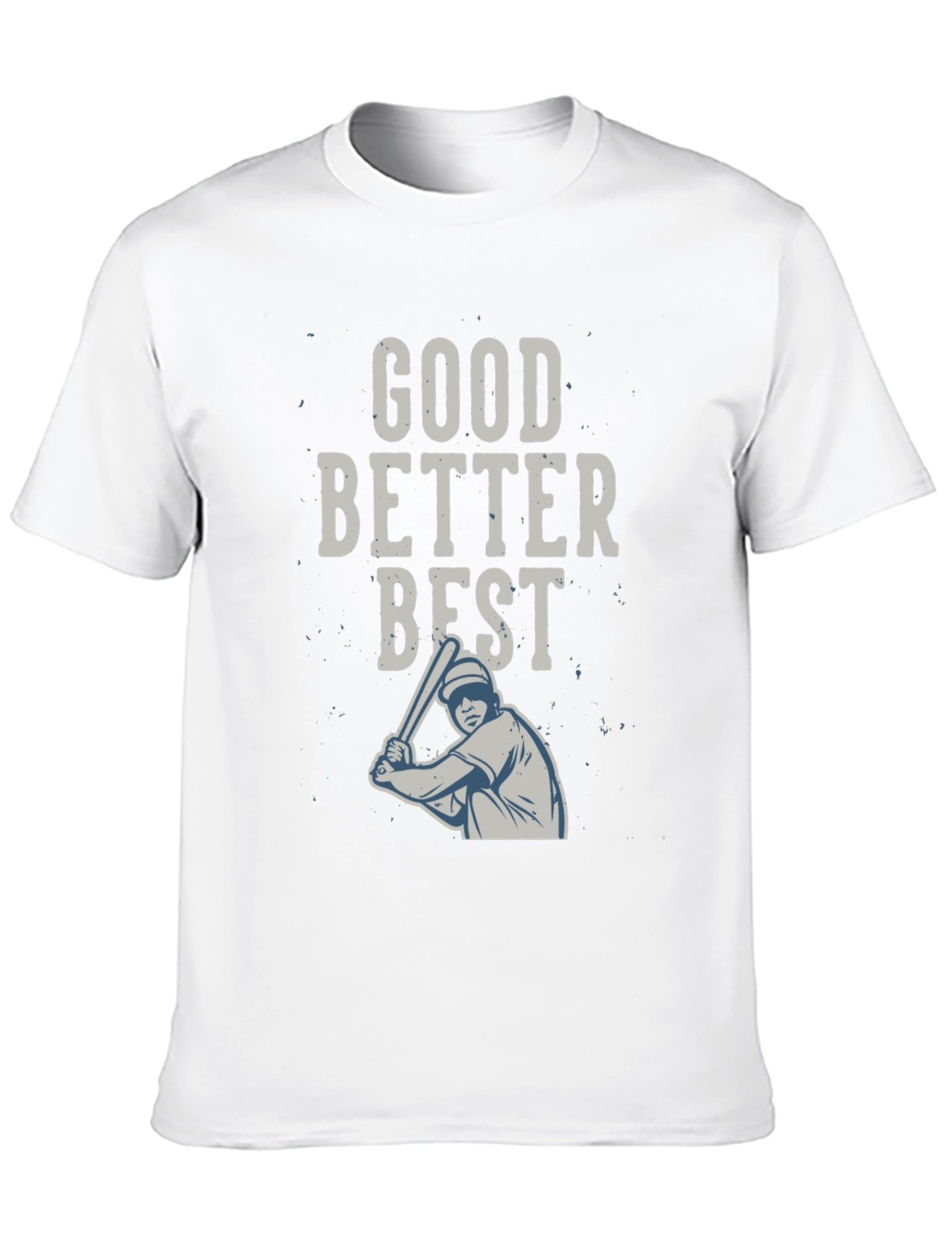 Good Better Best Baseball T-Shirt