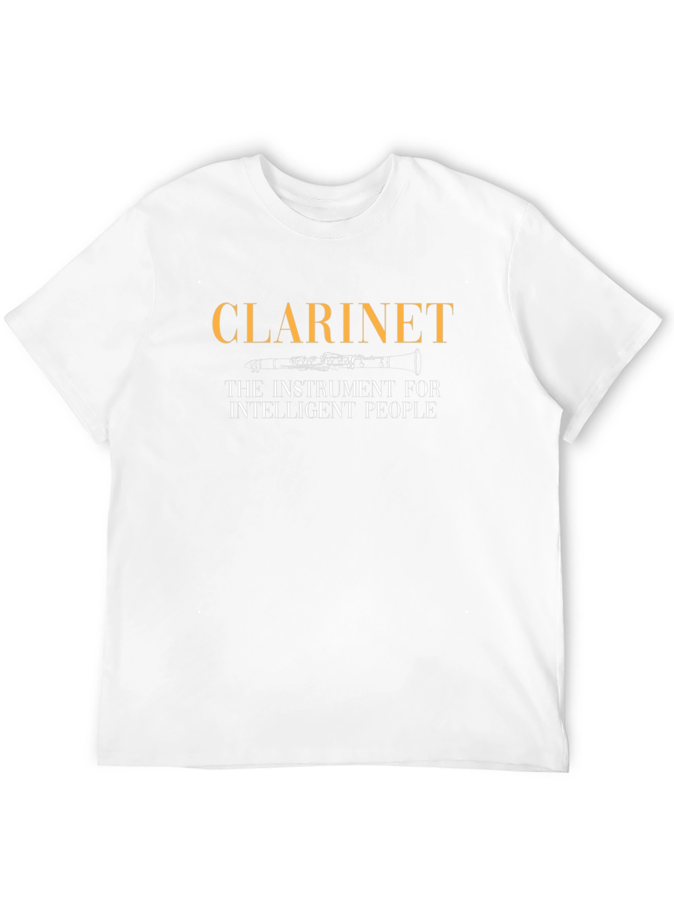 Clarinet T-Shirt: The Instrument for Intelligent People
