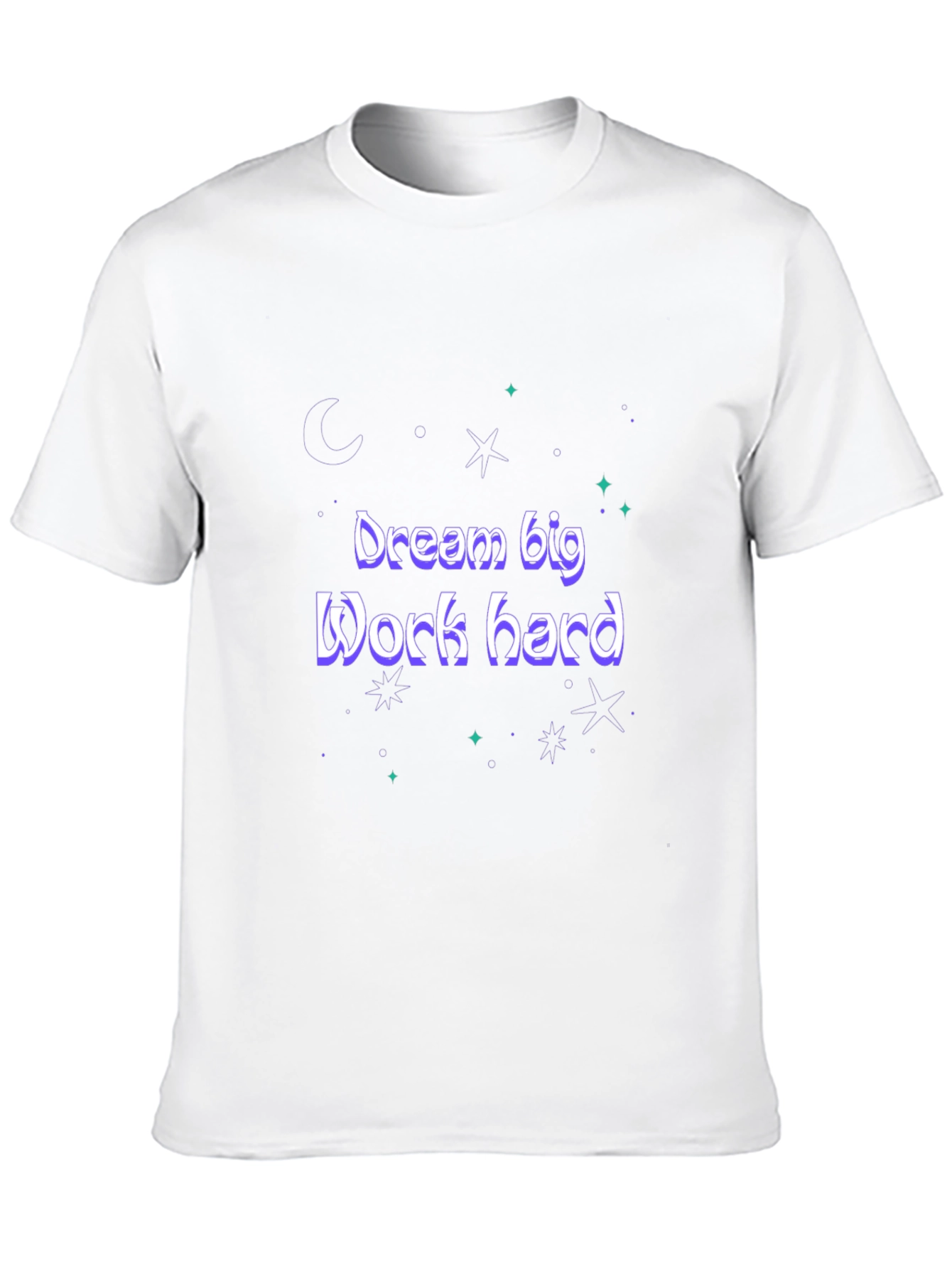 Dream Big Work Hard Graphic Tee