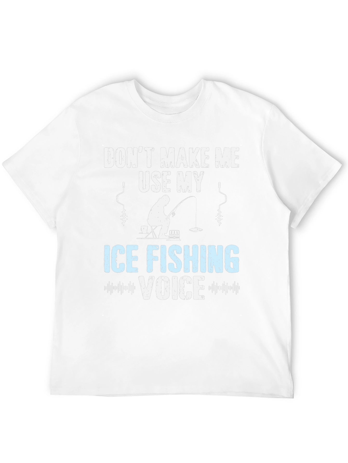 Ice Fishing Voice T-Shirt Funny Fisherman Tee