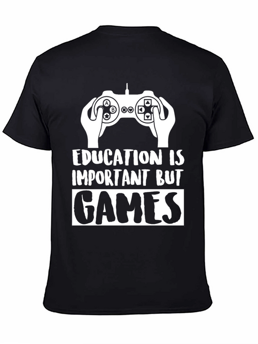 Gamer T-Shirt - Education is Important But Games
