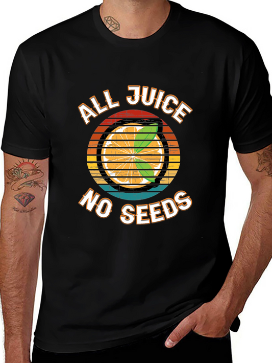 All Juice No Seeds Graphic T-Shirt