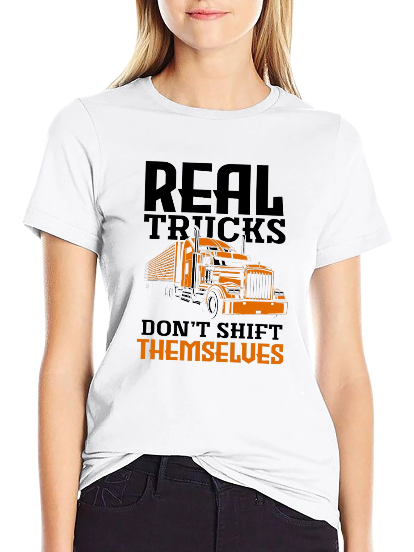 Real Trucks Dont Shift Themselves T-Shirt