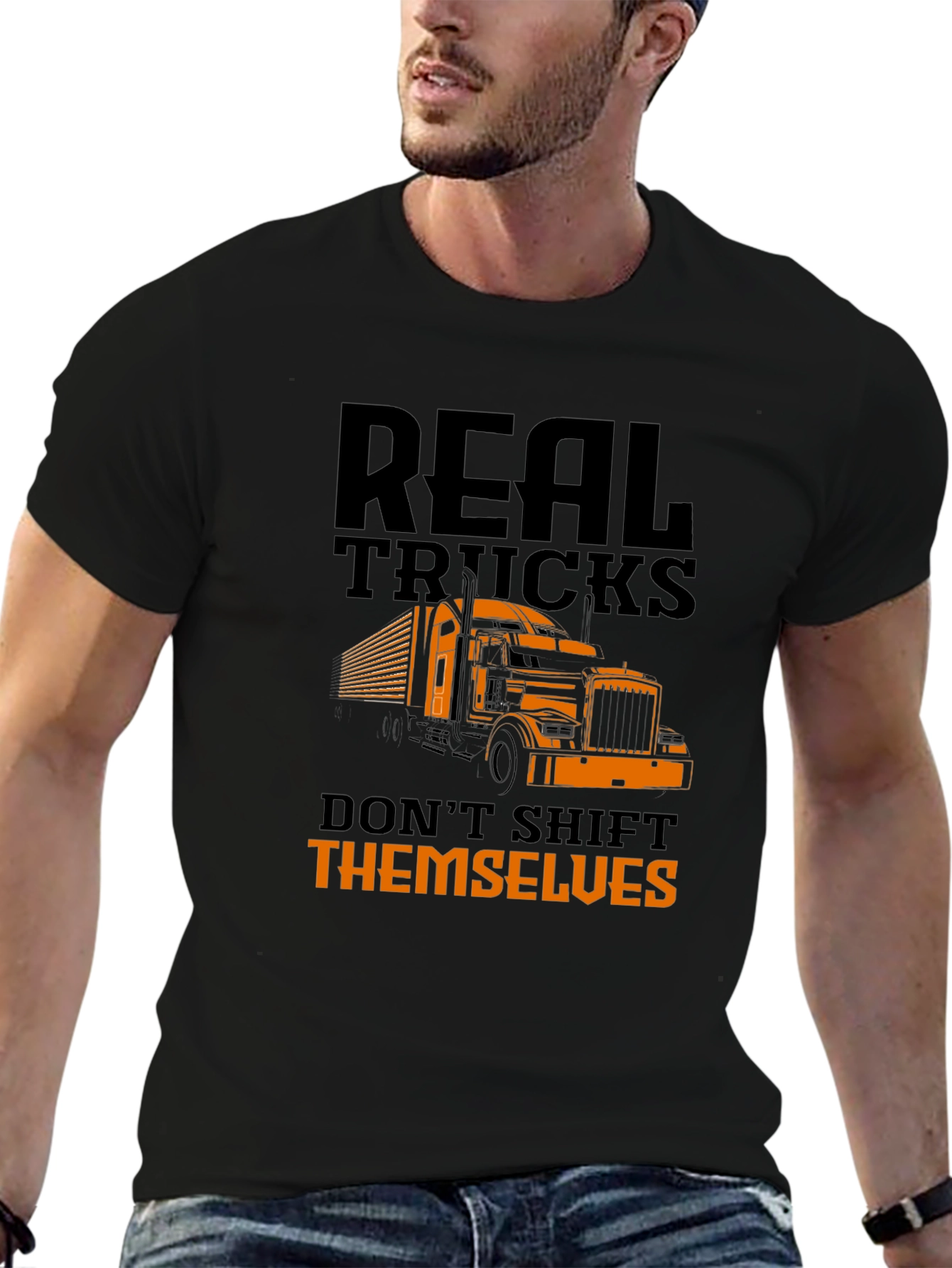 Real Trucks Dont Shift Themselves T-Shirt