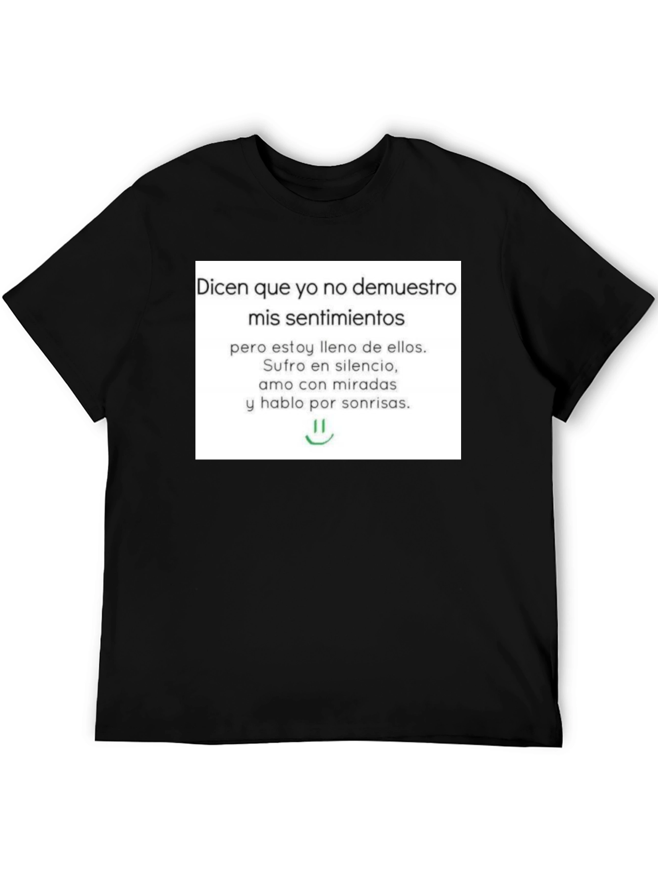 Emotional T-Shirt - Dices Que Yo No Demuestro