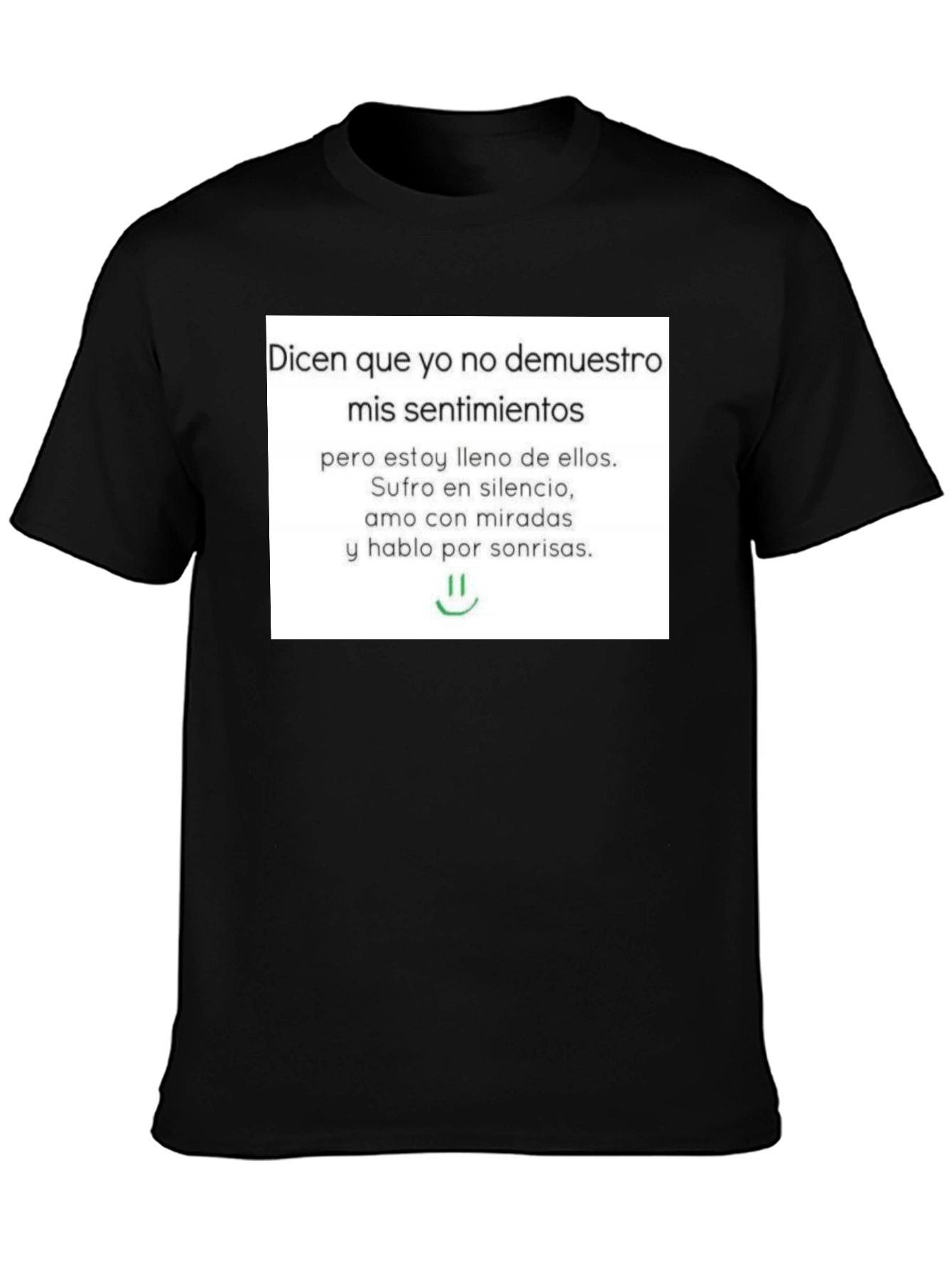 Emotional T-Shirt - Dices Que Yo No Demuestro
