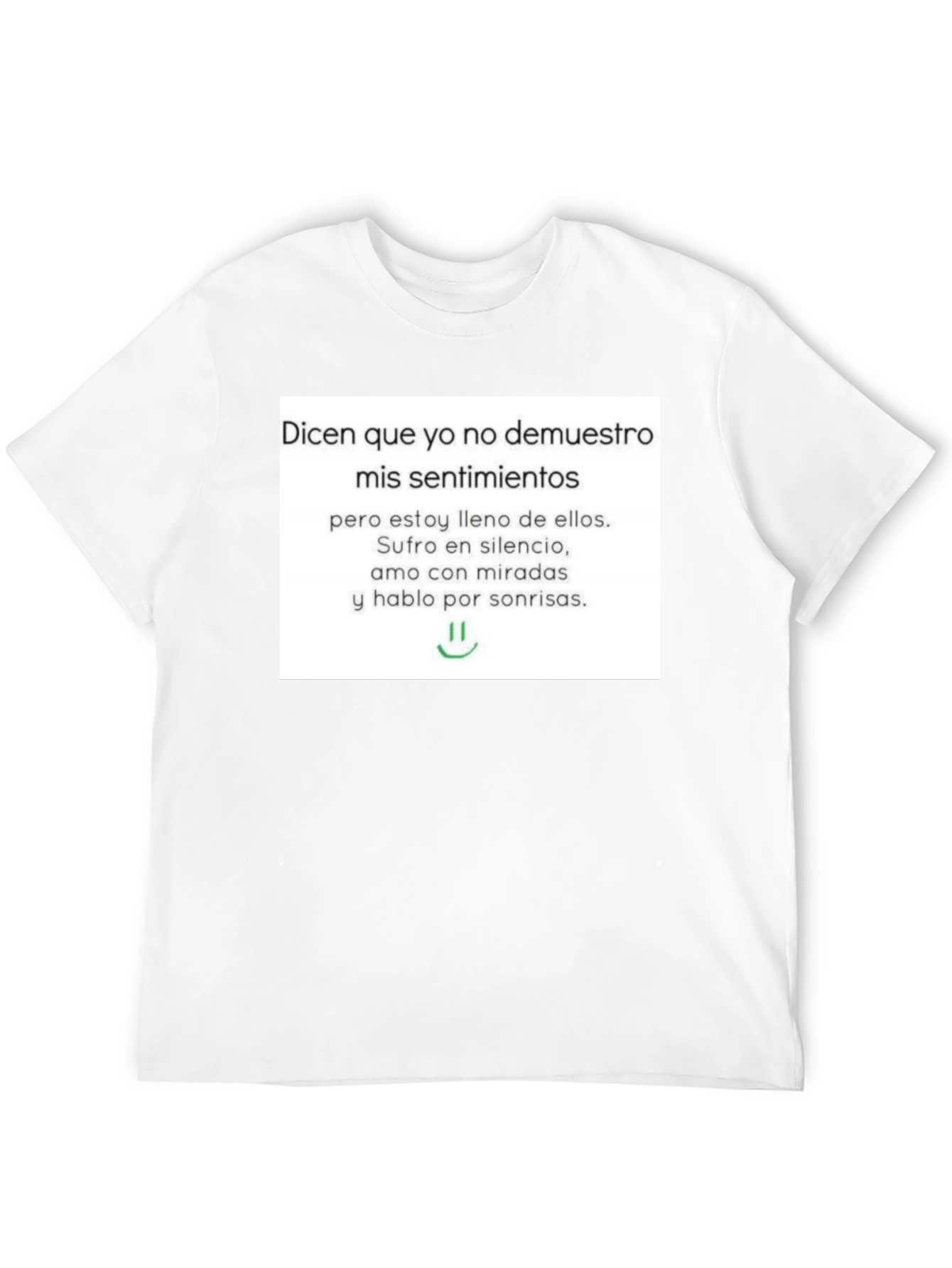 Emotional T-Shirt - Dices Que Yo No Demuestro
