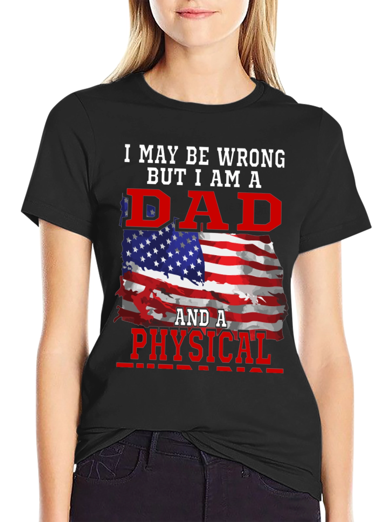 Dad and a Physical T-Shirt - Patriotic Design