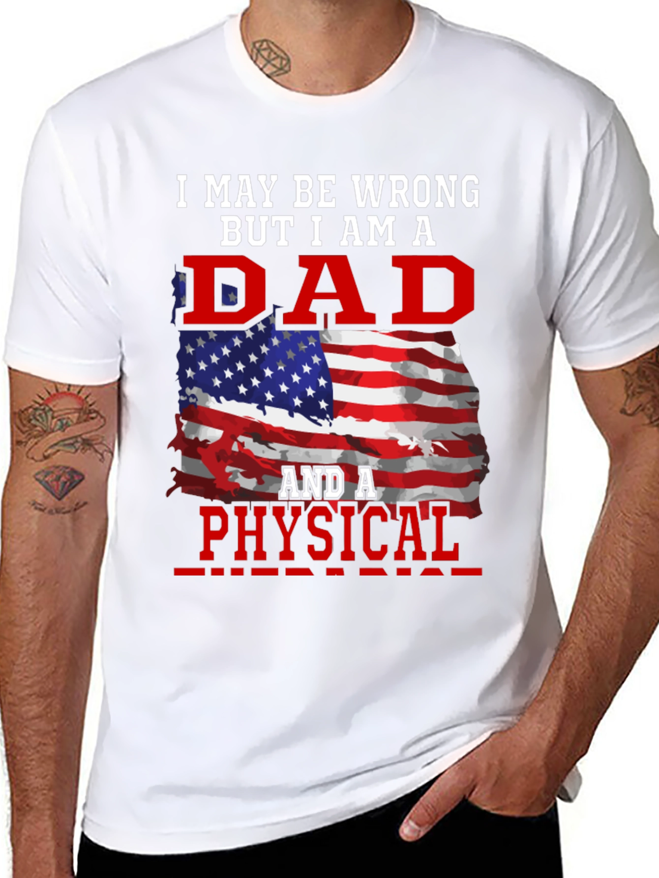 Dad and a Physical T-Shirt - Patriotic Design