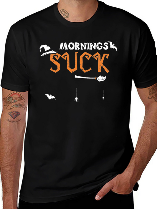 Mornings Suck Halloween T-Shirt