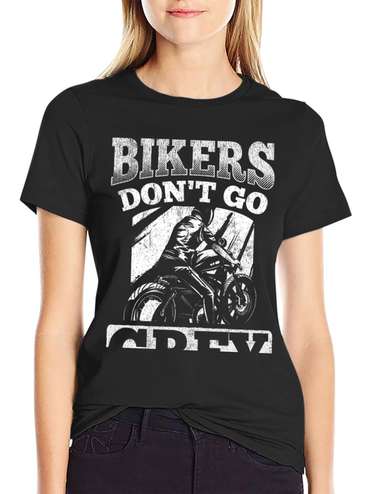 Bikers Dont Go Grey T-Shirt
