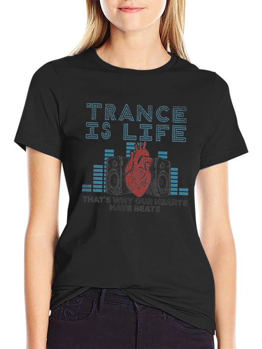 Trance is Life Music Lover T-Shirt