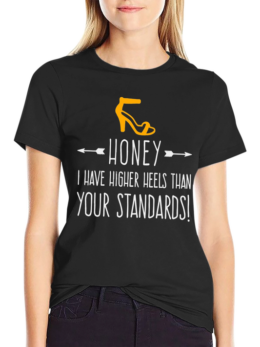Honey Higher Heels Graphic Tee - Stylish Statement T-Shirt