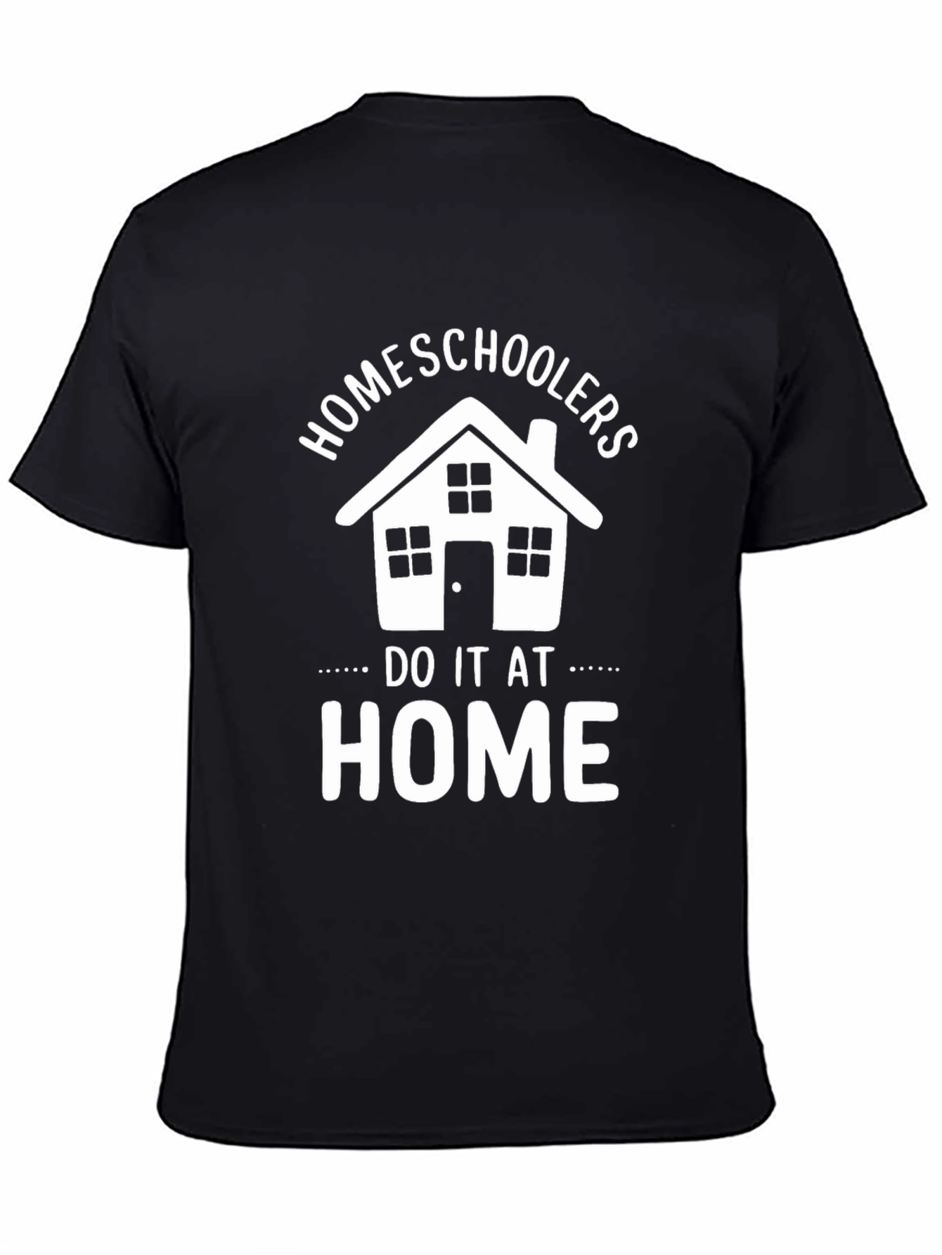 Homeschoolers Do It At Home T-Shirt