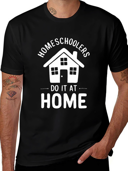 Homeschoolers Do It At Home T-Shirt