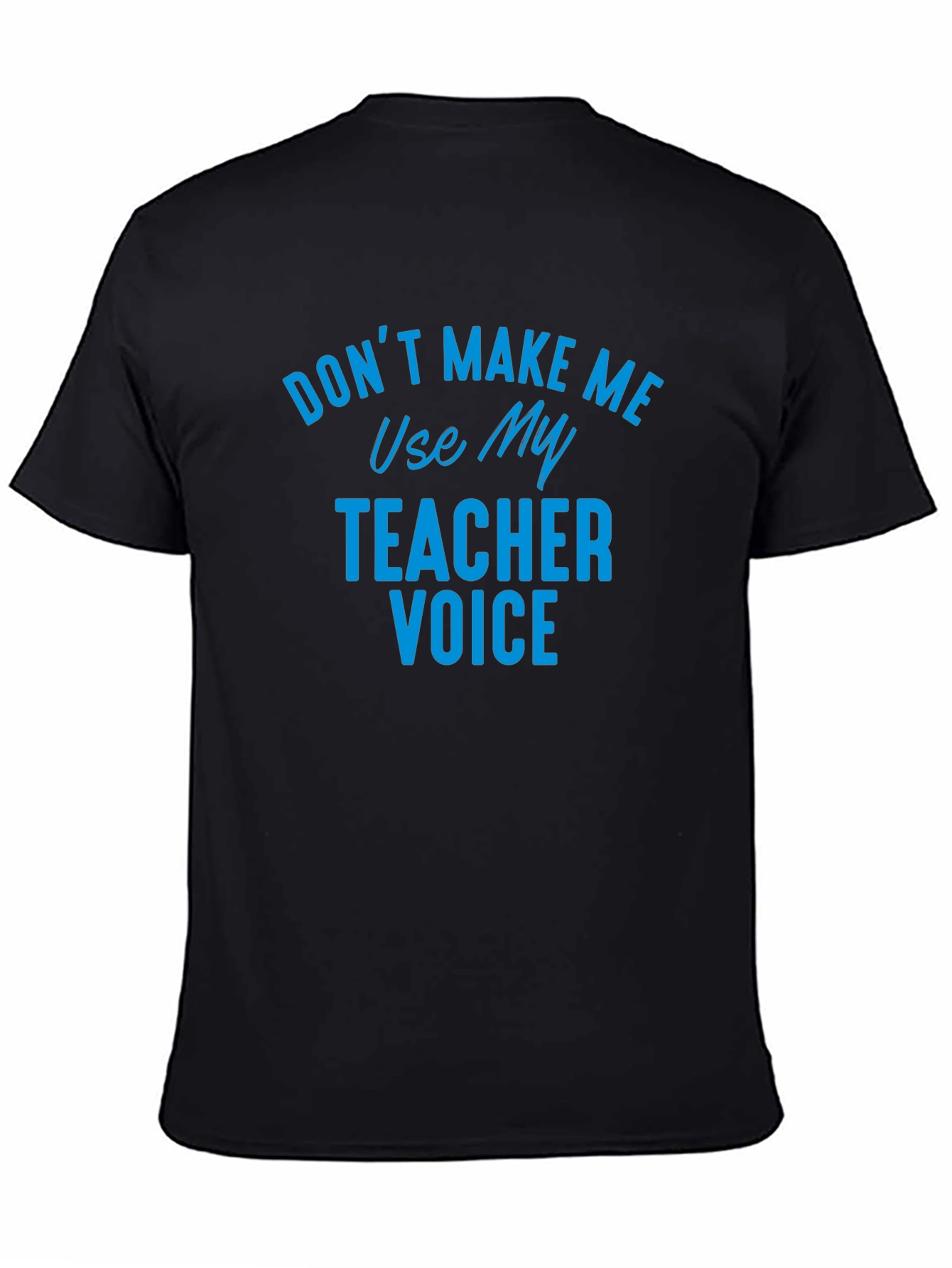 Teacher Voice Graphic T-Shirt - Funny Novelty Tee