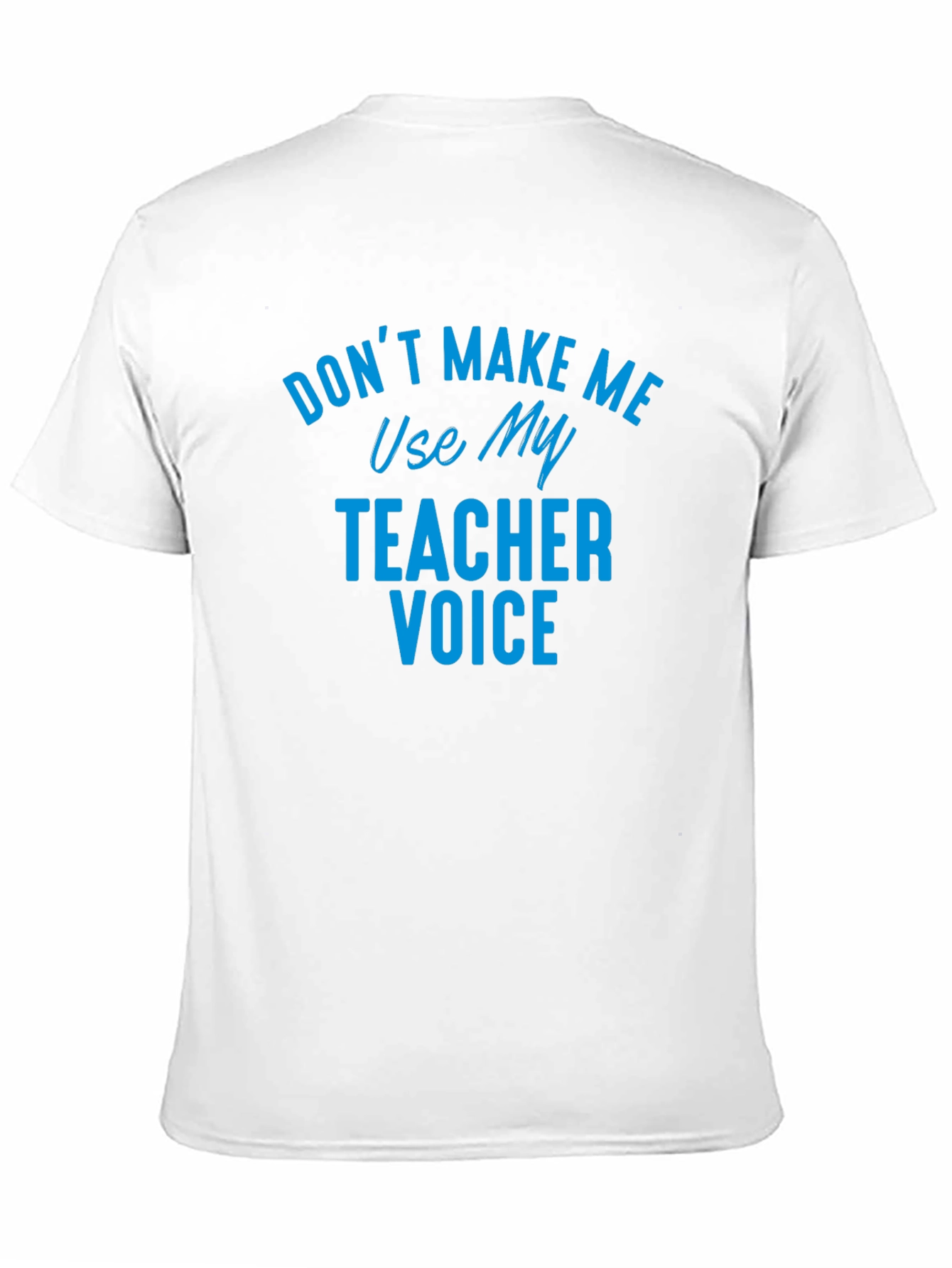 Teacher Voice Graphic T-Shirt - Funny Novelty Tee