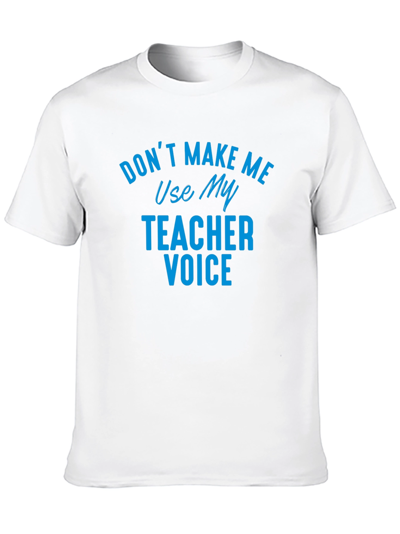 Teacher Voice Graphic T-Shirt - Funny Novelty Tee