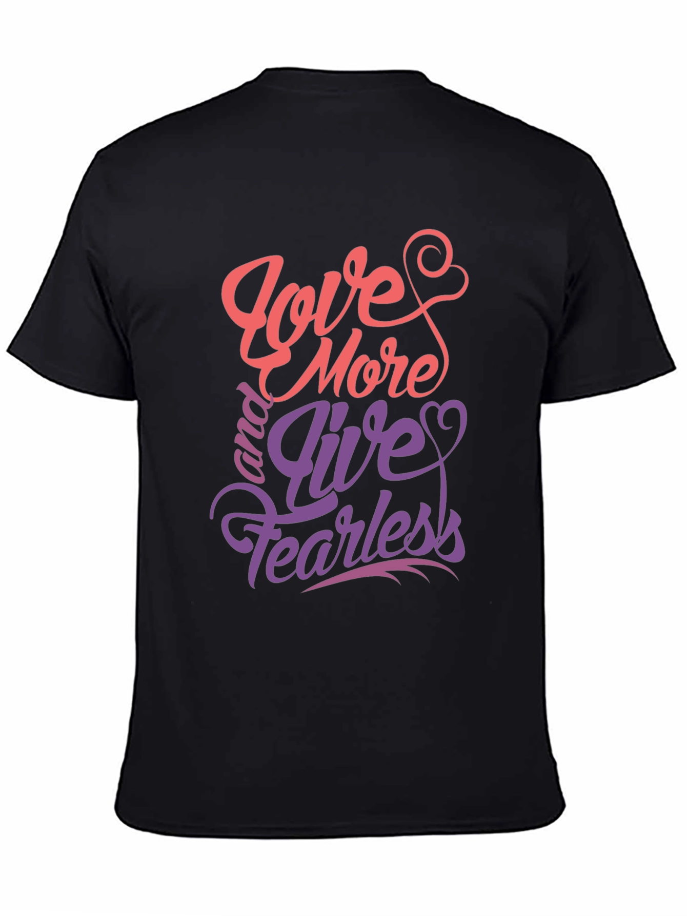 Love More Live Fearless Graphic Tee