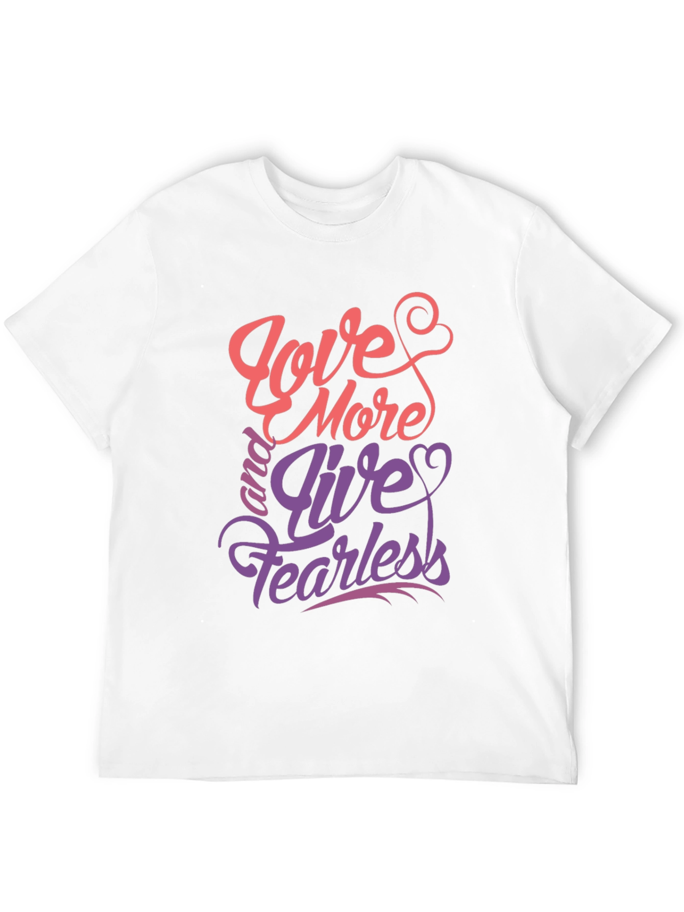 Love More Live Fearless Graphic Tee