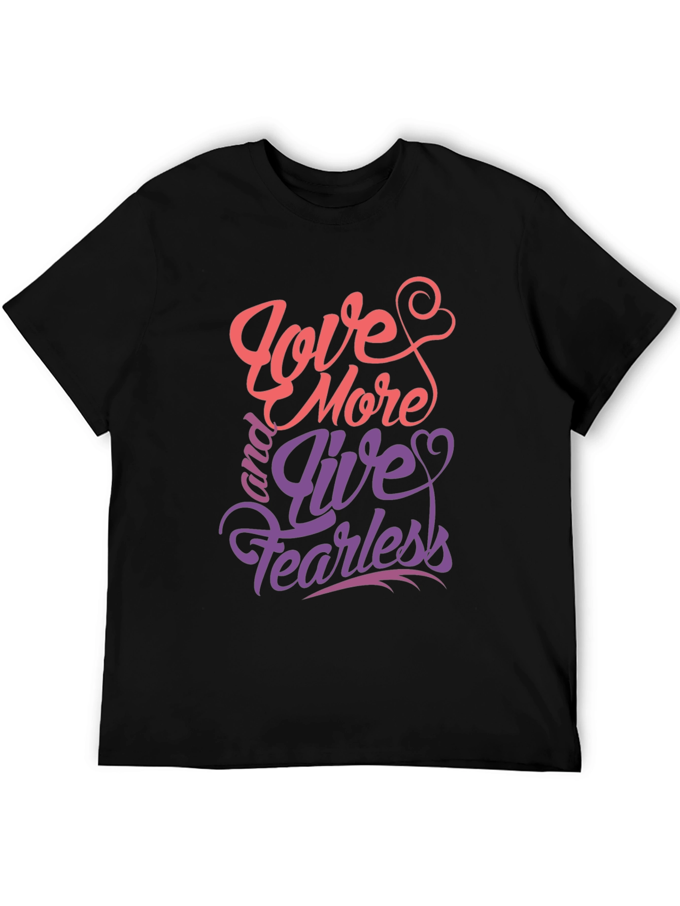 Love More Live Fearless Graphic Tee
