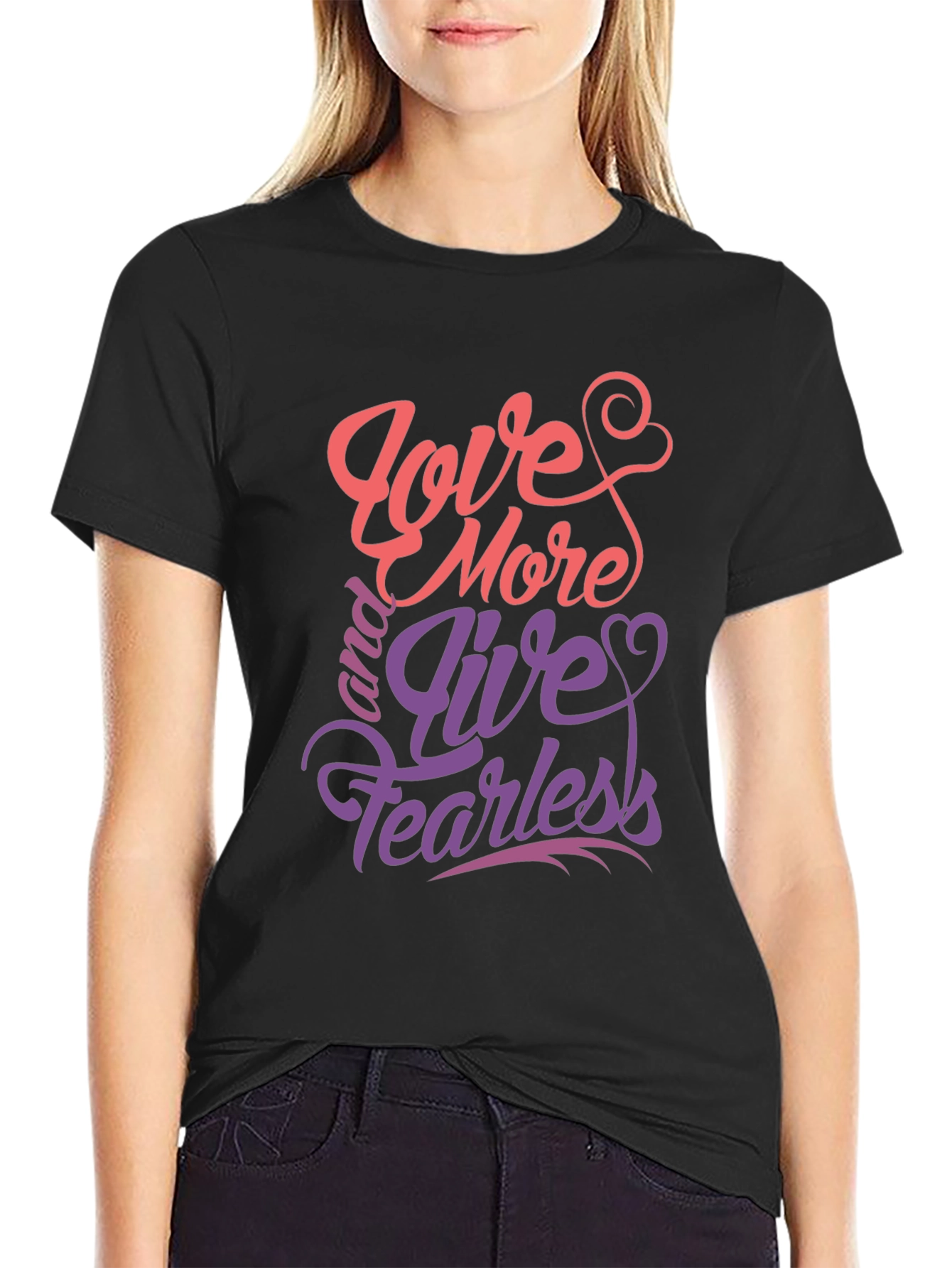 Love More Live Fearless Graphic Tee